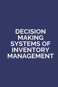 Decision Making Systems of Invnetory Management