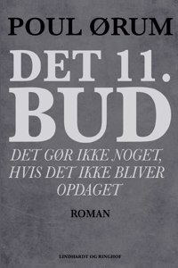 Det 11. bud - Det gør ikke noget, hvis det ikke bliver opdaget