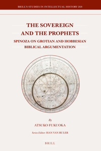 Sovereign and the Prophets: Spinoza on Grotian and Hobbesian Biblical Argumentation