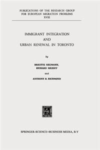 Immigrant Integration and Urban Renewal in Toronto