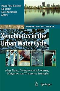 Xenobiotics in the Urban Water Cycle