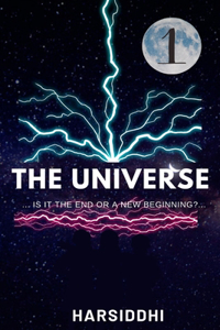 Universe ...Is It the End or a New Beginning?...