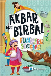 Akbar and Birbal: Funnier Stories