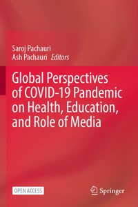Global Perspectives of Covid-19 Pandemic on Health, Education, and Role of Media