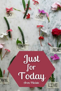 Just for Today