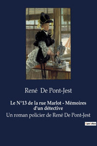 N°13 de la rue Marlot - Mémoires d'un détective