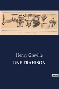 Une Trahison