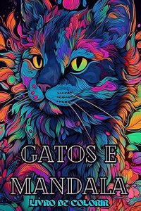 Gatos com Mandalas - Livro de Colorir para Adultos. Lindas Páginas para Colorir para Adultos