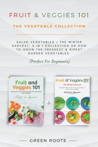 Fruit & Veggies 101 - The Vegetable Collection