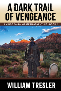 A Dark Trail of Vengeance
