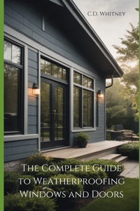 Complete Guide to Weatherproofing Windows and Doors