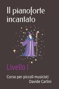 Il pianoforte incantato