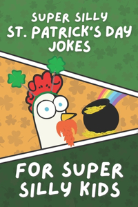 Super Silly St. Patrick's Day Jokes for Super Silly Kids
