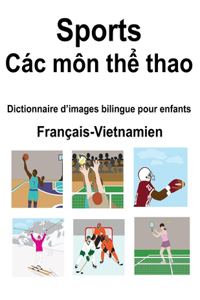 Français-Vietnamien Sports / Các môn thể thao Dictionnaire d'images bilingue pour enfants
