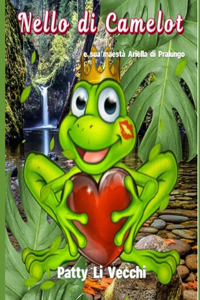 NELLO DI CAMELOT e Sua Maestà Ariella di Pralungo