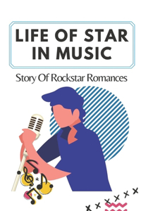 Life Of Star In Music