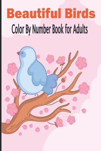 Beautiful Birds Color By Number Book for Adults