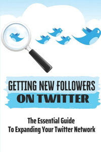 Getting New Followers On Twitter