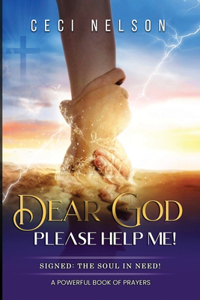 Dear God! - Please Help Me! Signed