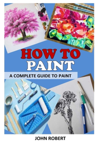 How to Paint