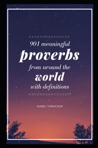 901 Meaningful Proverbs From Around The World With Meanings