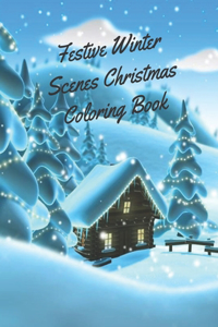 Festive Winter Scenes Christmas Coloring Book