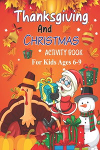 Thanksgiving and Christmas Activity Book For Kids Ages 6-9