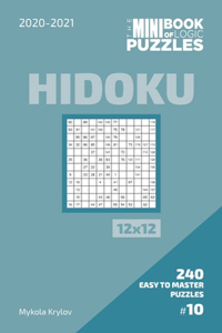 Mini Book Of Logic Puzzles 2020-2021. Hidoku 12x12 - 240 Easy To Master Puzzles. #10