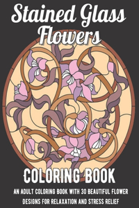 Stained Glass Flowers Coloring Book