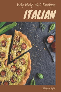 Holy Moly! 365 Italian Recipes