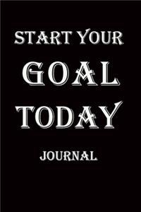 Start your goal today journal