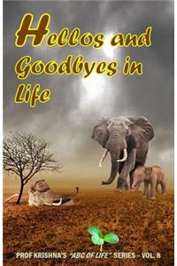 Hellos and Goodbyes in Life