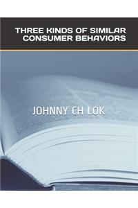 Three Kinds of Similar Consumer Behaviors