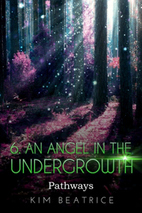 Angel In The Undergrowth