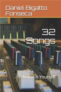 32 Songs