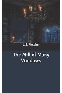 The Mill of Many Windows