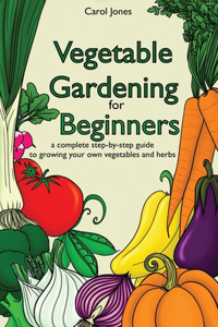 Vegetable Gardening for Beginners