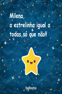 Milena, a estrelinha igual a todas, só que não!