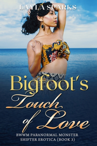 Bigfoot's Touch of Love