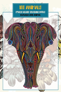 Stress Relief Coloring Books Flowers and Animal - 100 Animals