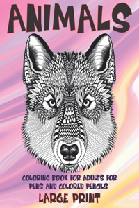 Coloring Book for Adults for Pens and Colored Pencils - Animals - Large Print