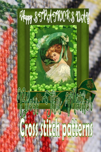 Bless This Mother Happy ST.PATRICKS DAY Cross stitch patterns