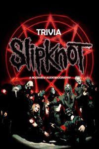 Slipknot Trivia