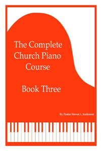 Complete Church Piano Course - Book 3
