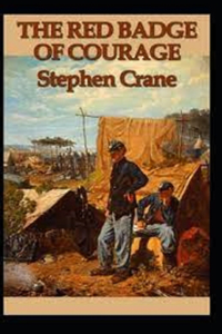 The Red Badge of Courage Illustrated Edition