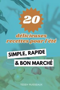 20 Délicieuses Recettes Pour l'Été