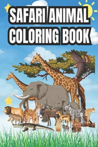 Safari Animals Coloring Book For Kids Age 4-8: animal coloring book in safari for boys girls kids