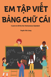 Em Tập Viết Bảng Chữ Cái
