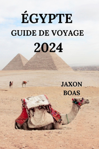 Égypte Guide de Voyage 2024