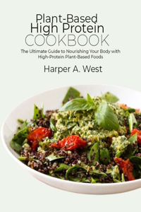 Plant-Based High Protein Cookbook